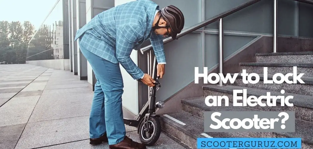 How to Lock an Electric Scooter?