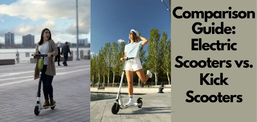 Comparison Guide: Electric Scooters vs. Kick Scooters
